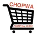 Chopwa shop